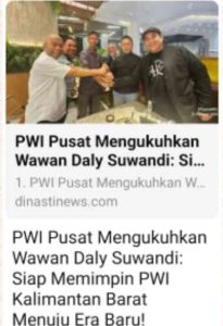 PWI Kalbar Kacau Balau, Penunjukan PLT Ketua kepada Wawan Suwandi Diduga Kuat Ilegal, Apakah Ada Permainan Kotor?