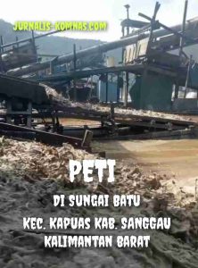 APH Polda Kalbar dan Jajarannya Harus Tegas, Tangkap Bos PETI dan Oknum Pembeking di Sungai Batu Beraksi Seperti Kapal Perang