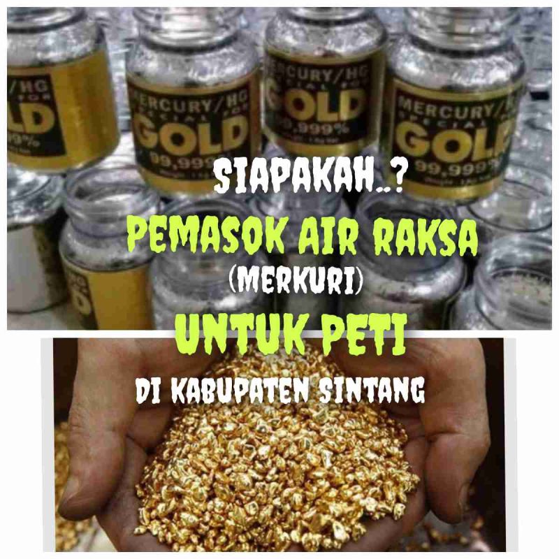 Perdagangan “AIR RAKSA” Untuk Aktivitas PETI di Kab. Sintang Meraup Keuntungan Besar Karena Tak Terdeteksi APH
